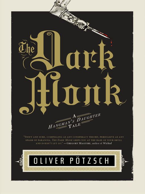 Title details for The Dark Monk by Oliver Pötzsch - Available